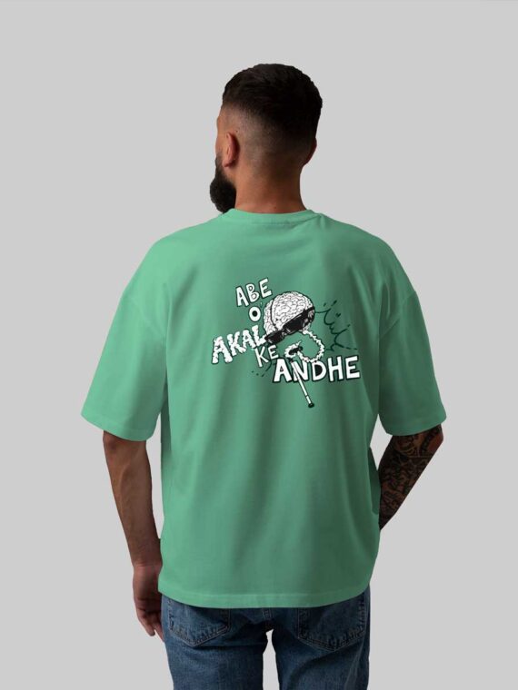 ABE O AKAL KE ANDHE-MEN'S OVERSIZE T-SHIRT