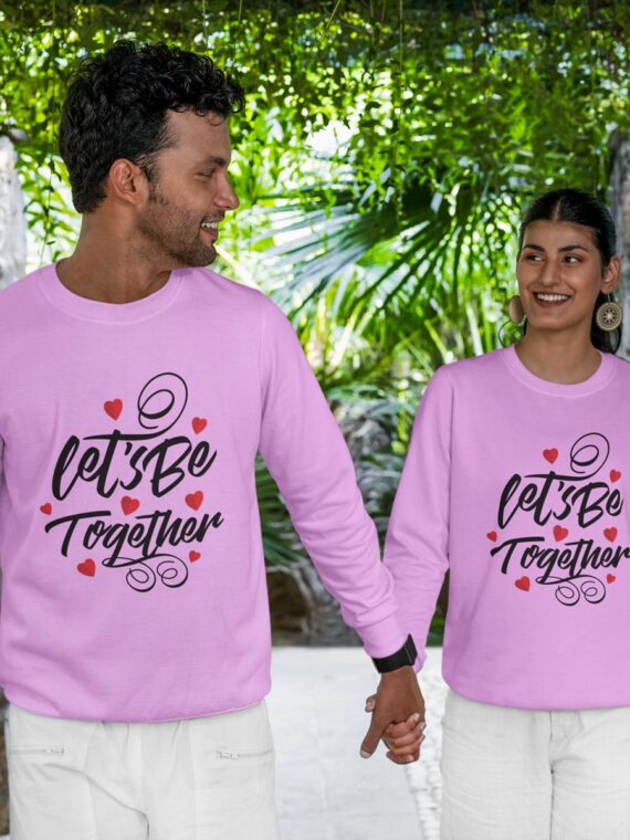 BE TOGETHER - COUPLE SWEATSHIRT
