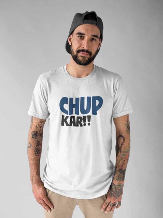 CHUP KAR - T-SHIRT